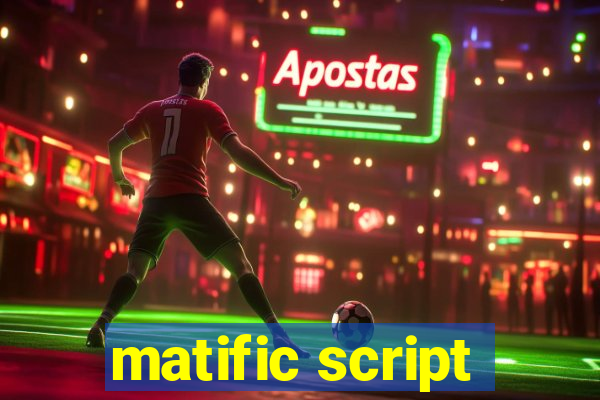 matific script